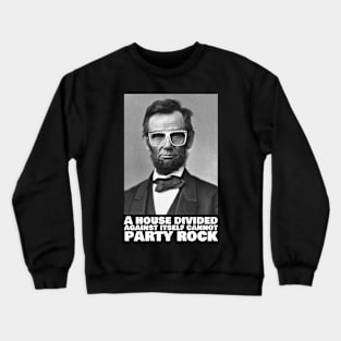 abraham lincoln - a house divided against itself Crewneck Sweatshirt